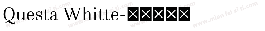 Questa Whitte字体转换